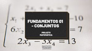 Fundamentos 01 - Conjuntos